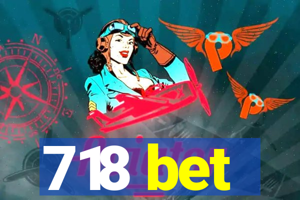 718 bet
